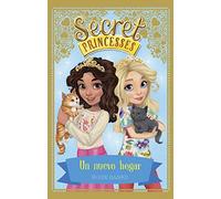 Secret Princesses 7. Un nuevo hogar