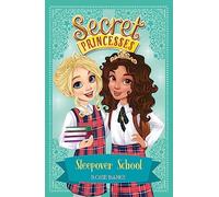 Secret Princesses: Sleepover School : Book 14