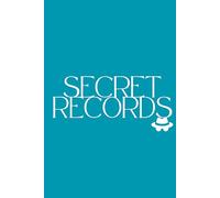 Secret Records: A Notebook for Private Thoughts, Ideas, and Hidden Plans