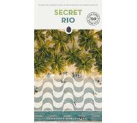 SECRET RIO: Discover 150 unusual and unfamiliar places that will take you off the beaten track to discover hidden Rio (SECRET GUIDES)