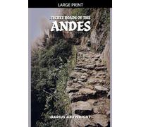 Secret Roads of the Andes: 5 (Matrix Wisdom, a Hidden History)
