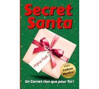 Secret Santa: Carnet de Notes Festif - Cadeau Mystère entre Collègue - Père Noël Secret à Offrir - humour et blague de bureau