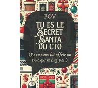 Secret Santa pour CTO - Notebook ligné 120 pages avec illustrations de Noël: POV : tu es le Secret Santa du CTO (Et tu veux lui offrir un truc qui ne bug pas.)