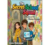 Secret School Squad: Mystery of the Missing Messages