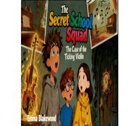 Secret School Squad: The Case of the Ticking Violin