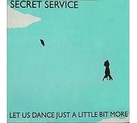 SECRET SERVICE - Let us dance just a little bit more/Don´t give up the Night(7" Vinyl Single)(1985)(Teldec 6.14440)