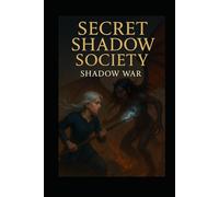 Secret Shadow Society: Shadow War
