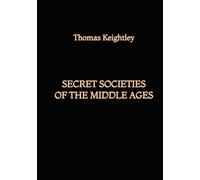 Secret Societies of the Middle Ages