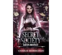 Secret Society: (Dark Academia et Urban Fantasy Young Adult) (Édition française) (Raven Mooney)