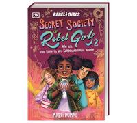 Secret Society of Rebel Girls. Wie ich zur Hüterin des Schlüsselsteins wurde (Band 2): Starke Mädchen aus der Vergangenheit. Abenteuer-Roman für Mädchen ab 9 Jahren