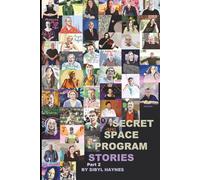 Secret Space Program Stories: Part 2: the Continuation (SSP Stories)