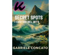 SECRET SPOTS: i Custodi del Mito