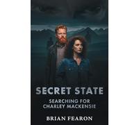 Secret State: Searching For Charley Mackensie