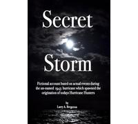 Secret Storm: How the Hurricane Hunters Began