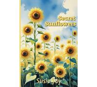 Secret Sunflowers: Password Book for Websites, Apps and Email. Discreet and with Alphabetized Tabs.