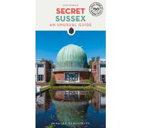 Secret Sussex - An unusual guide (2026). NUEVO. Envío URGENTE. GUIAS DE VIAJE