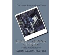 Secret Vienna Stories: Legends, facts and locations for the true explorer