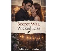 Secret War, Wicked Kiss: A Dark Revenge Romance (Towers of Obsession)