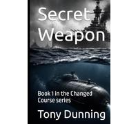 Secret Weapon: Book 1 in the Changed Course series