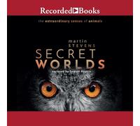 Secret Worlds: The Extraordinary Senses of Animals