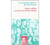 SECRETA GUERRA DE LOS SEXOS,LA (LA COSECHA DE NUESTRAS MADRES)