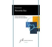 Secreta luz: IX Premio Iberoamericano de poesía Hermanos Machado: 1 (VANDALIA)