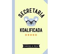 Secretaria Koalificada: Cuaderno para regalar a una Secretaria (A5, rayado) - Regalo original para su cumpleaños o navidad