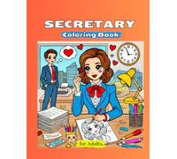 Secretary Coloring Book. Secretary's day. A simple and fun coloring book for adults.: Secretary Coloring: A Funny Gift for Secretaries for Stress Relief