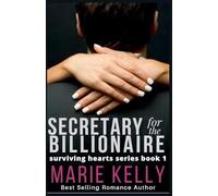 Secretary for the Billionaire: 1 (Surviving Hearts)