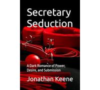 Secretary Seduction: A Dark Romance of Power, Desire, and Submission (The Devils Lust)