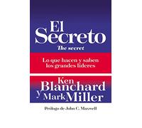 secreto: Lo que saben y hacen los grandes líderes