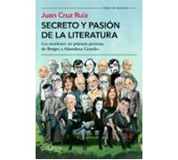 Secreto y pasión de la literatura: Los escritores en primera persona, de Borges a Almudena Grandes (Tiempo de Memoria)