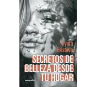 Secretos de belleza desde tu hogar