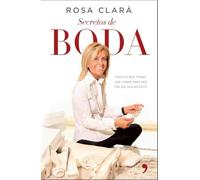 Secretos de boda: Todo lo que tienes que saber para que ese día sea un éxito (Fuera de Colección)