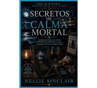 SECRETOS DE CALMA MORTAL: Un misterio psicológico de suspense ambientado en la costa, con escándalo de multimillonarios, mujeres desaparecidas y ... de misterio Mentiras en el agua salada)