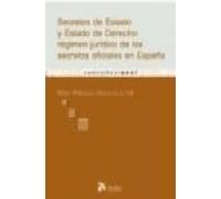 Secretos de estado y estado de derecho: regimen juridico de los secretos oficiales en españa.