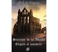 Secretos de la Abadía: Elegías al anochecer