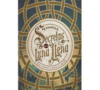 Secretos de la luna llena 1. Alianzas: 30 (Luna roja)