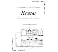 Secretos de mi cocina: Recetas