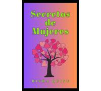 Secretos de Mujeres: Una novela contemporánea sobre segundas oportunidades (Club de Sunset Lake - Historias de Mujeres Valientes: La Serie Completa)