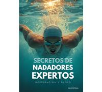 Secretos de Nadadores Expertos: Respiración y Ritmo