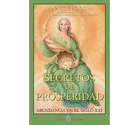 Secretos de prosperidad: Abundancia en el siglo XXI
