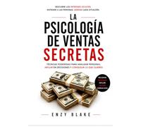 Secretos de Psicología de Ventas: Cómo influir en las decisiones, generar confianza y cerrar más ventas