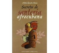 Secretos de santería afrocubana (MAGIA Y OCULTISMO)
