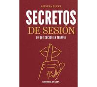 Secretos de sesión : lo que sucede en terapia