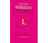 Secretos de tu cerebro: Claves para la neurofelicidad y el neurocoaching (Psicología)