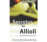 Secretos del Allioli: La receta ancestral
