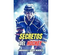 Secretos del Hockey: Curiosidades y Hechos Increíbles