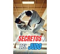 Secretos del Judo: Curiosidades y Hechos Increíbles