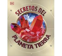 Secretos del planeta Tierra (Enciclopedia visual juvenil)
